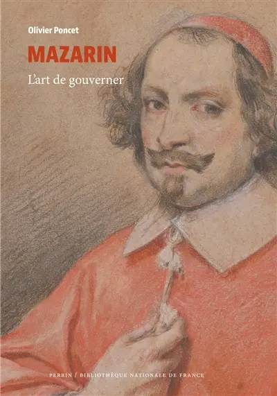 Mazarin : l'art de gouverner