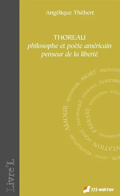 Thoreau : philosophe et poète américain, penseur de la liberté