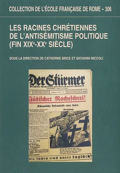 Les racines chrétiennes de l'antisémitisme politique (fin XIXe-XXe siècle)