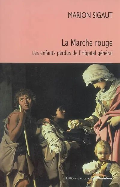 La marche rouge : les enfants perdus de l'Hôpital général