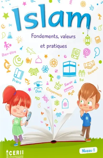 Islam : fondements, valeurs et pratiques : niveau 1