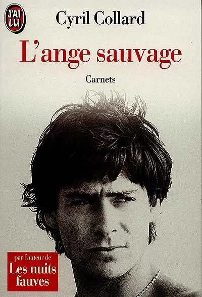 L'ange sauvage : carnets