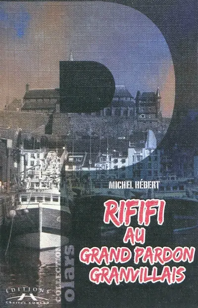 Rififi au grand pardon granvillais