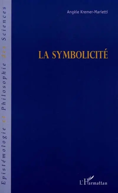 La symbolicité ou Le problème de la symbolisation