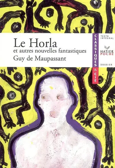 Le horla : et autres nouvelles fantastiques (1875-1890)
