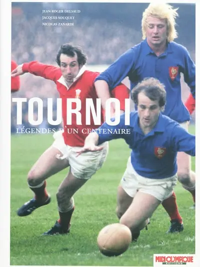 Tournoi : légendes d'un centenaire