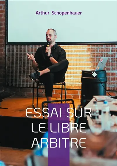 Essai sur le libre arbitre : Un exposé philosophique approfondi sur la volonté humaine, la responsabilité individuelle et le déterminisme dans la pensée morale