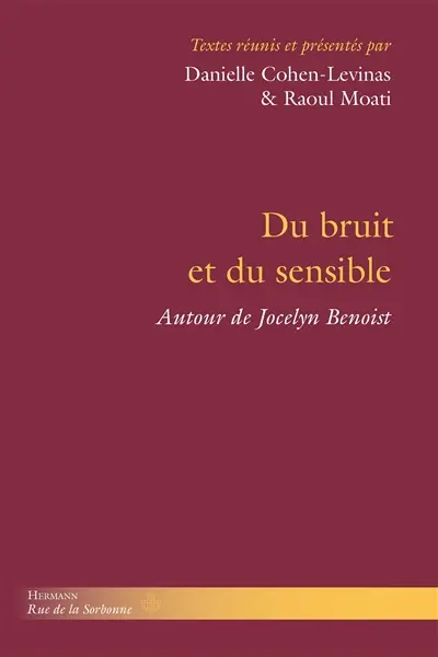 Du bruit et du sensible : autour de Jocelyn Benoist