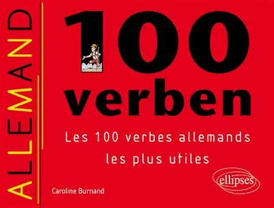 100 Verben : les 100 verbes allemands les plus utiles