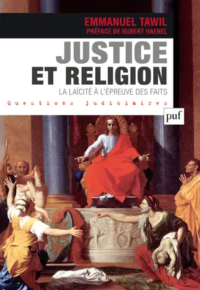 Justice et religion : la laïcité à l'épreuve des faits