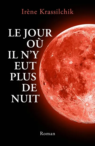 Le jour où il n'y eut plus de nuit