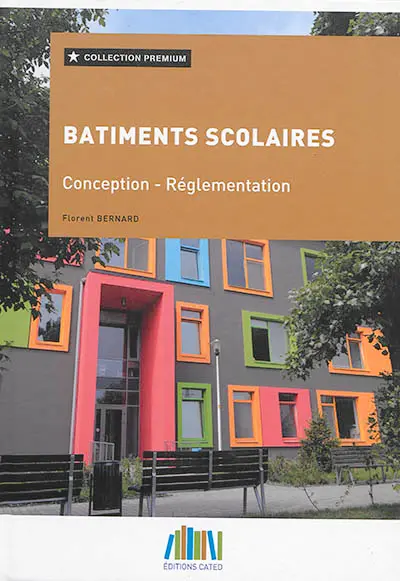 Bâtiments scolaires : conception, réglementation