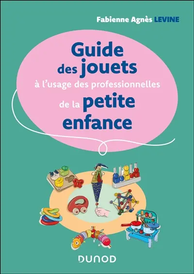 Guide des jouets à l'usage des professionnelles de la petite enfance