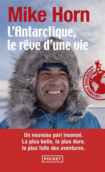 L'Antarctique, le rêve d'une vie : récit