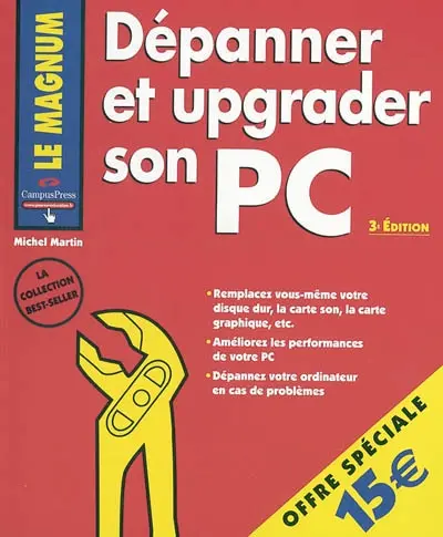 Dépanner et upgrader son PC : remplacez vous-même votre disque dur, la carte son, la carte grahique, etc., améliorez les performances de votre PC, dépanner votre ordinateur en cas de problèmes