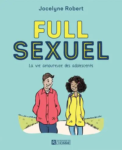 Full sexuel : La vie amoureuse des adolescents