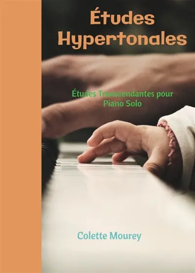 Etudes Hypertonales : Etudes Transcendantes pour Piano Solo