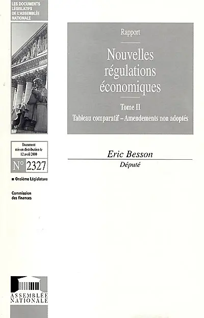 Nouvelles régulations économiques : rapport. Vol. 2. Tableau comparatif, amendements non adoptés