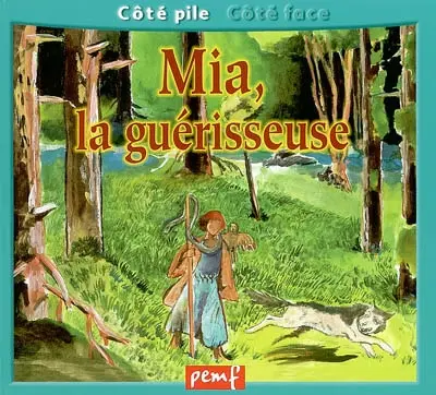 Mia, la guérisseuse. Une journée avec un vétérinaire