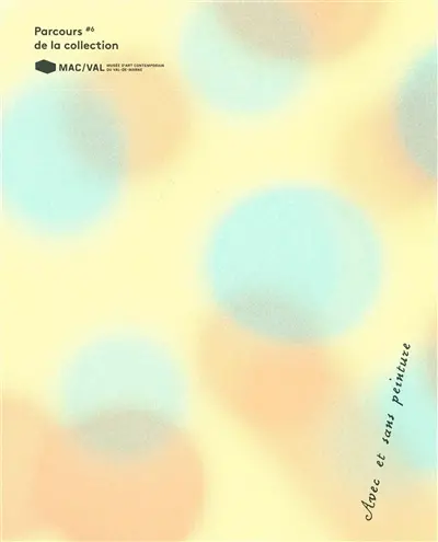 Parcours. Vol. 6. Avec et sans peinture