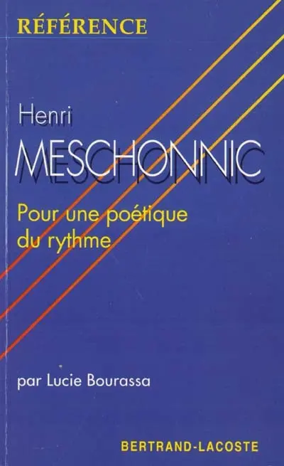 Henri Meschonnic : pour une poétique du rythme