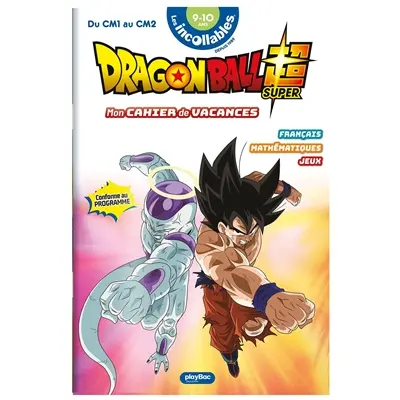 Dragon Ball super, du CM1 au CM2, 9-10 ans : mon cahier de vacances