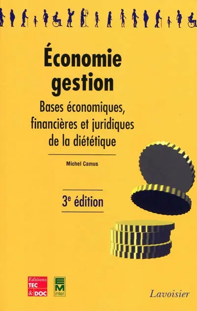 Economie-gestion : bases économiques, financières et juridiques de la diététique