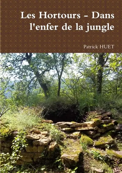 Les Hortours : Dans l'enfer de la jungle