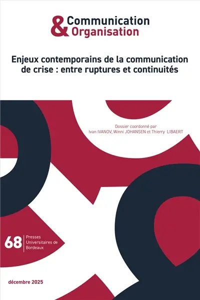 Communication & organisation, n° 68. Enjeux contemporains de la communication de crise : entre ruptures et continuités