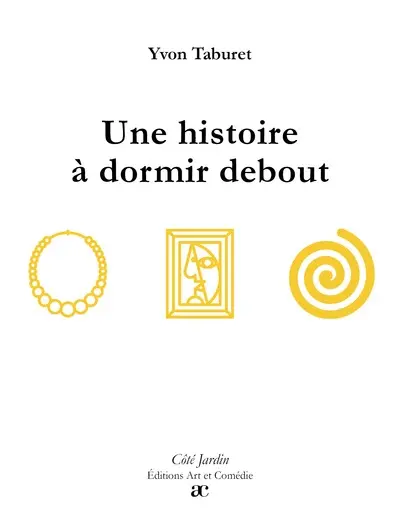Une histoire à dormir debout