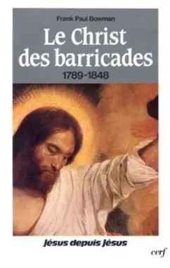 Le Christ des barricades : 1789-1848