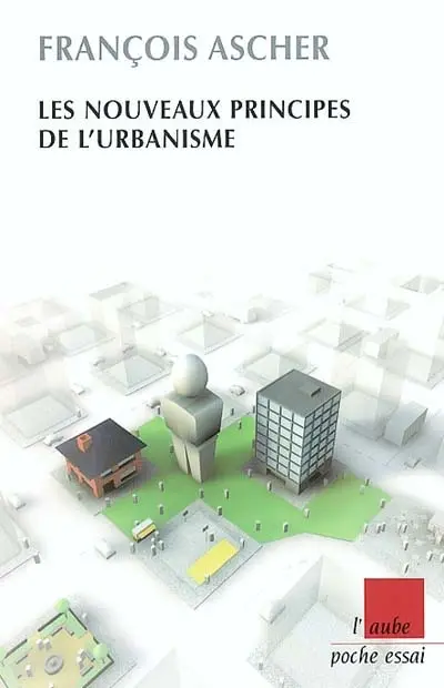 Les nouveaux principes de l'urbanisme