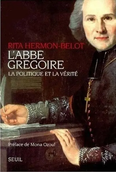 L'abbé Grégoire, la politique et la vérité