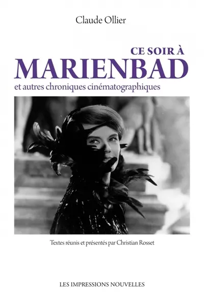 Ce soir à Marienbad : et autres chroniques cinématographiques