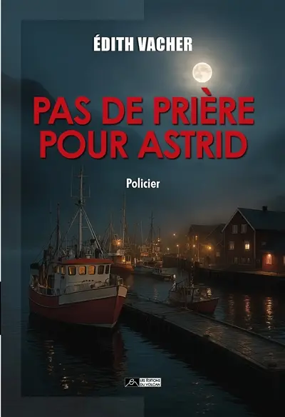 Pas de prière pour Astrid : policier