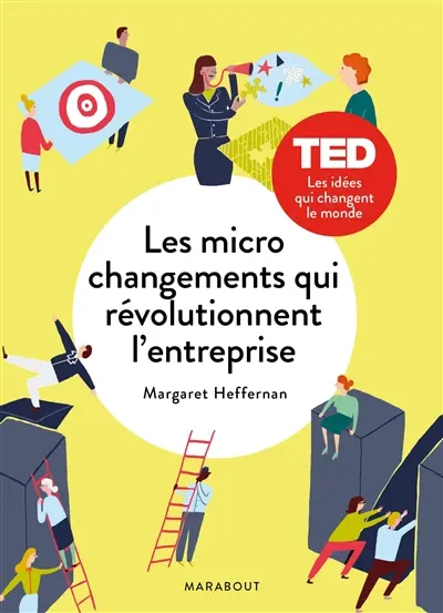 Les micro-changements qui révolutionnent l'entreprise