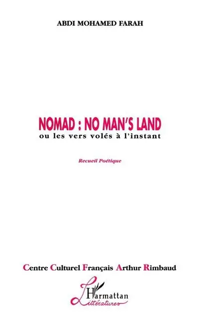 Nomad : no man's land ou les vers volés à l'instant, recueil poétique