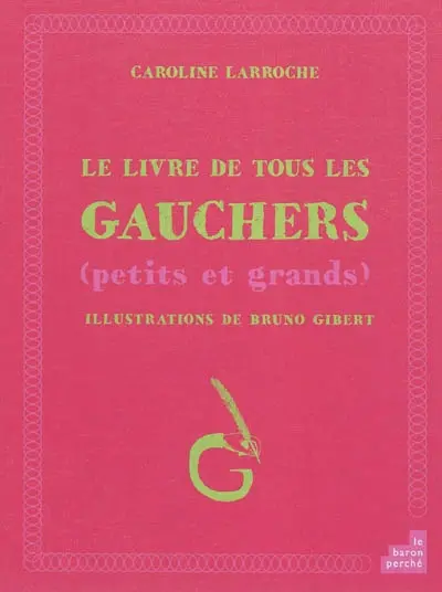 Le livre de tous les gauchers : petits et grands