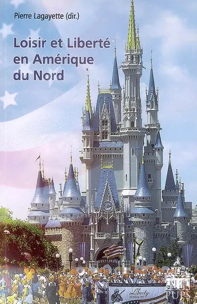 Loisir et liberté en Amérique du Nord. Leisure and liberty in North America