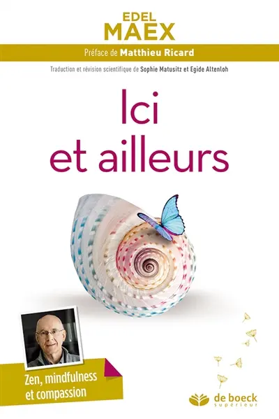 Ici et ailleurs : le zen, la pleine conscience et la compassion