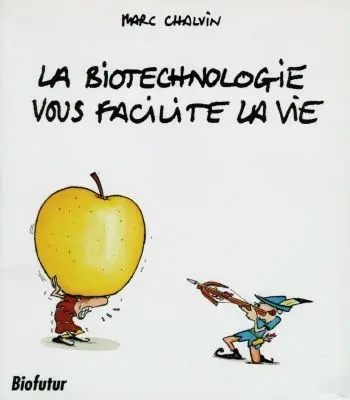 La biotechnologie vous facilite la vie