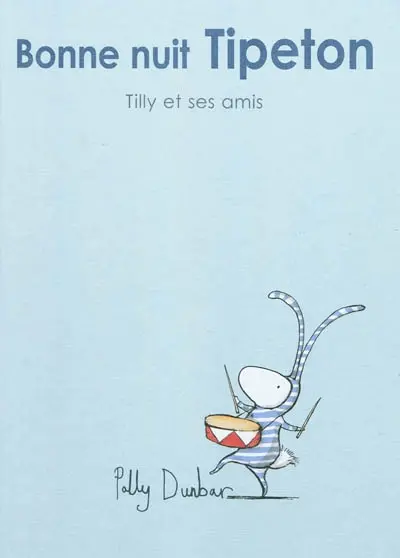 Tilly et ses amis. Bonne nuit Tipeton