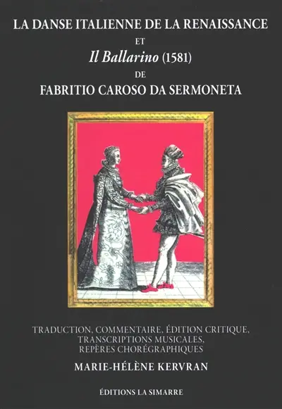 La danse italienne de la Renaissance. Il ballarino (1581)