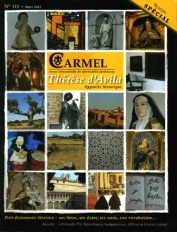 Carmel, n° 143. Thérèse d'Avila : approche historique