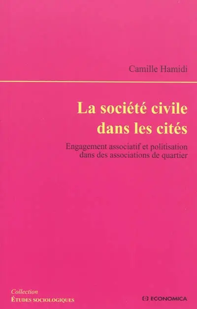 La société civile dans les cités : engagement associatif et politisation dans des associations de quartier