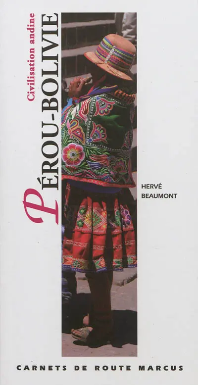 Pérou & Bolivie : civilisation andine