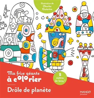 Drôle de planète : ma frise géante à colorier