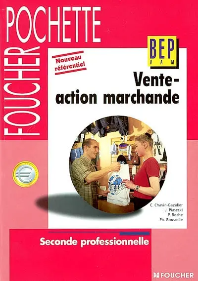 Vente-action marchande, seconde professionnelle BEP : nouveau référentiel