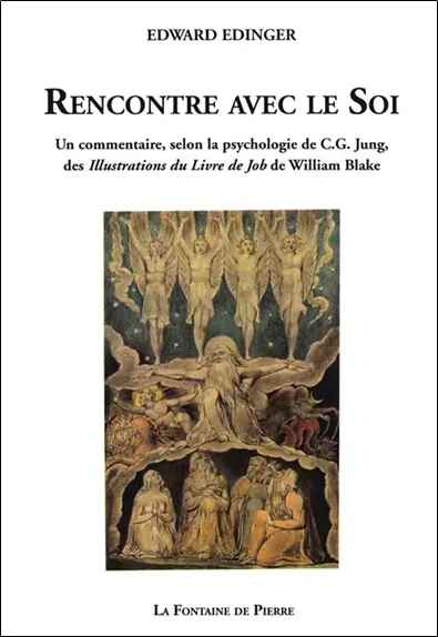 Rencontre avec le soi : un commentaire, selon la psychologie de C.G. Jung, des illustrations du Livre de Job de William Blake