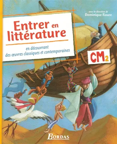 Entrer en littérature : en découvrant des oeuvres classiques et contemporaines